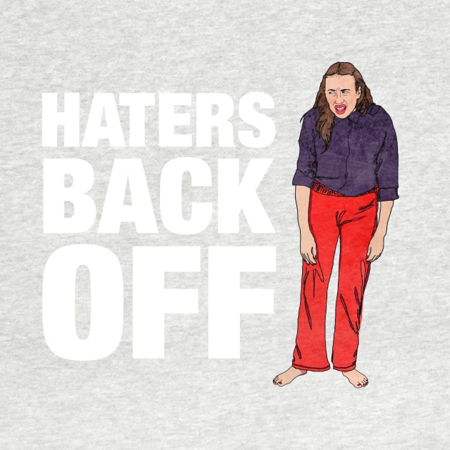 Haters Back Off by MikeBrennanAD